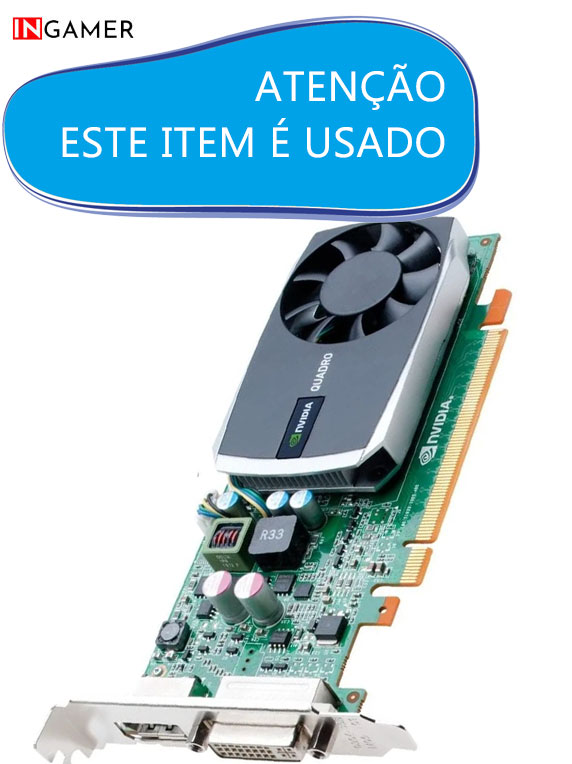PLACA DE VÍDEO NVIDEA QUADRO 600 1GB DDR3